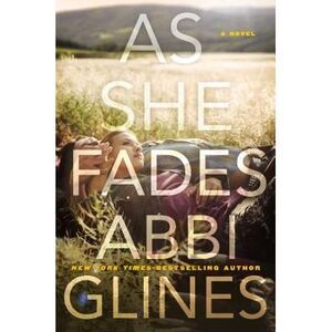 As She Fades -- Abbi Glines
